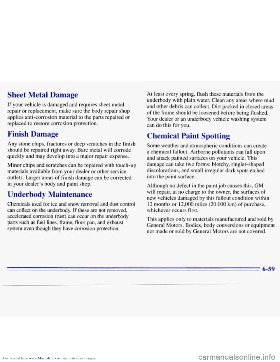 CHEVROLET S10 1996 2.G Owners Manual Downloaded from www.Manualslib.com manuals search engine Sheet  Metal  Damage 
If your  vehicle  is damaged  and  requires  sheet metal 
repair  or replacement,  make sure the  body  repair  shop 
app