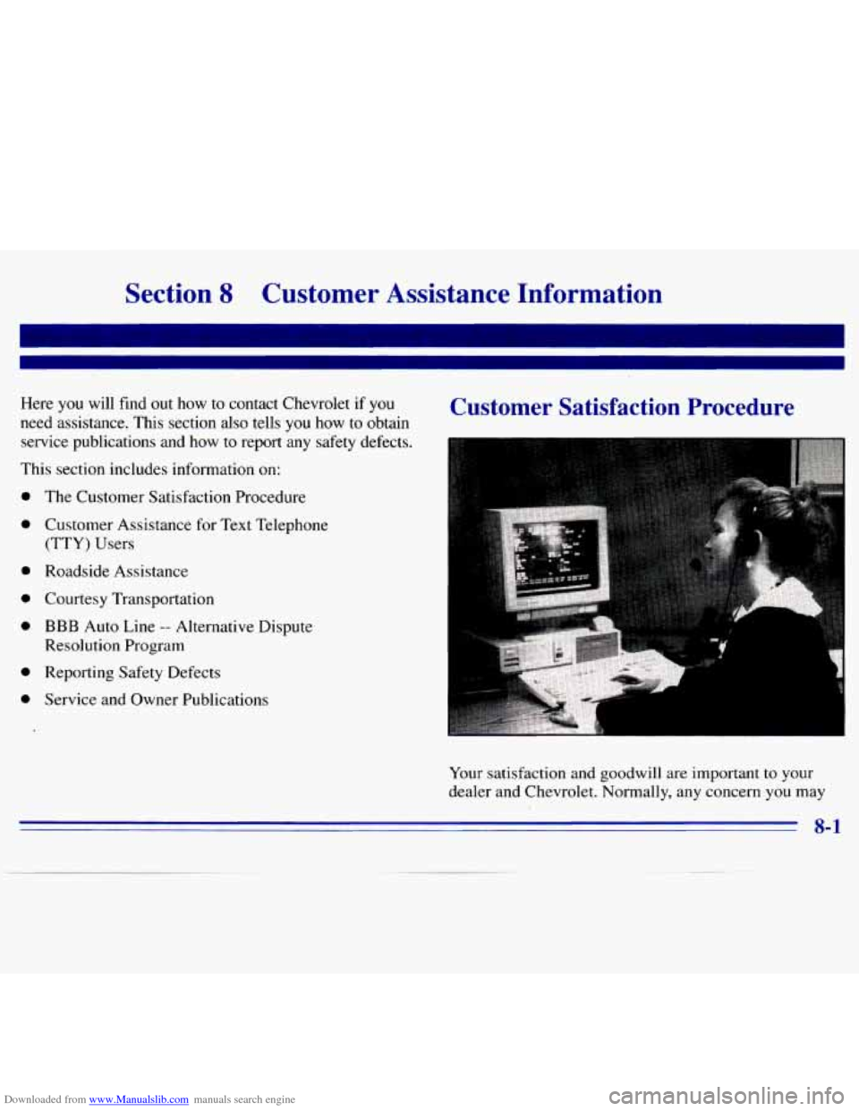 CHEVROLET S10 1996 2.G Owners Manual Downloaded from www.Manualslib.com manuals search engine Section 8 Customer  Assistance  Information 
Here you will find  out how to  contact  Chevrolet if you 
need  assistance.  This  section  also 