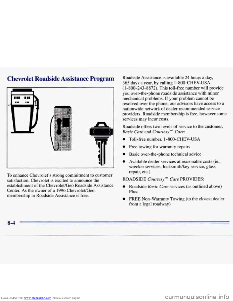 CHEVROLET S10 1996 2.G Owners Manual Downloaded from www.Manualslib.com manuals search engine Chevrolet  Roadside Assistance Program 
To enhance Chevrolet’s  strong commitment  to  customer 
satisfaction,  Chevrolet  is  excited to  an