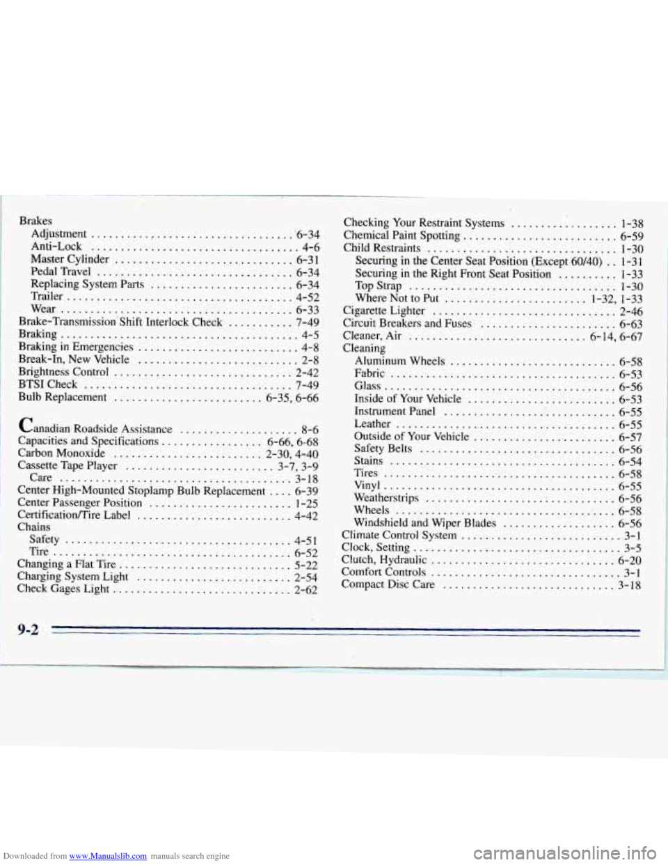 CHEVROLET S10 1996 2.G Owners Manual Downloaded from www.Manualslib.com manuals search engine I 
Brakes Adjustment ........... ....................... 6-34 
qMager Cylinder ............................... 6-31 Anti-Lock ................