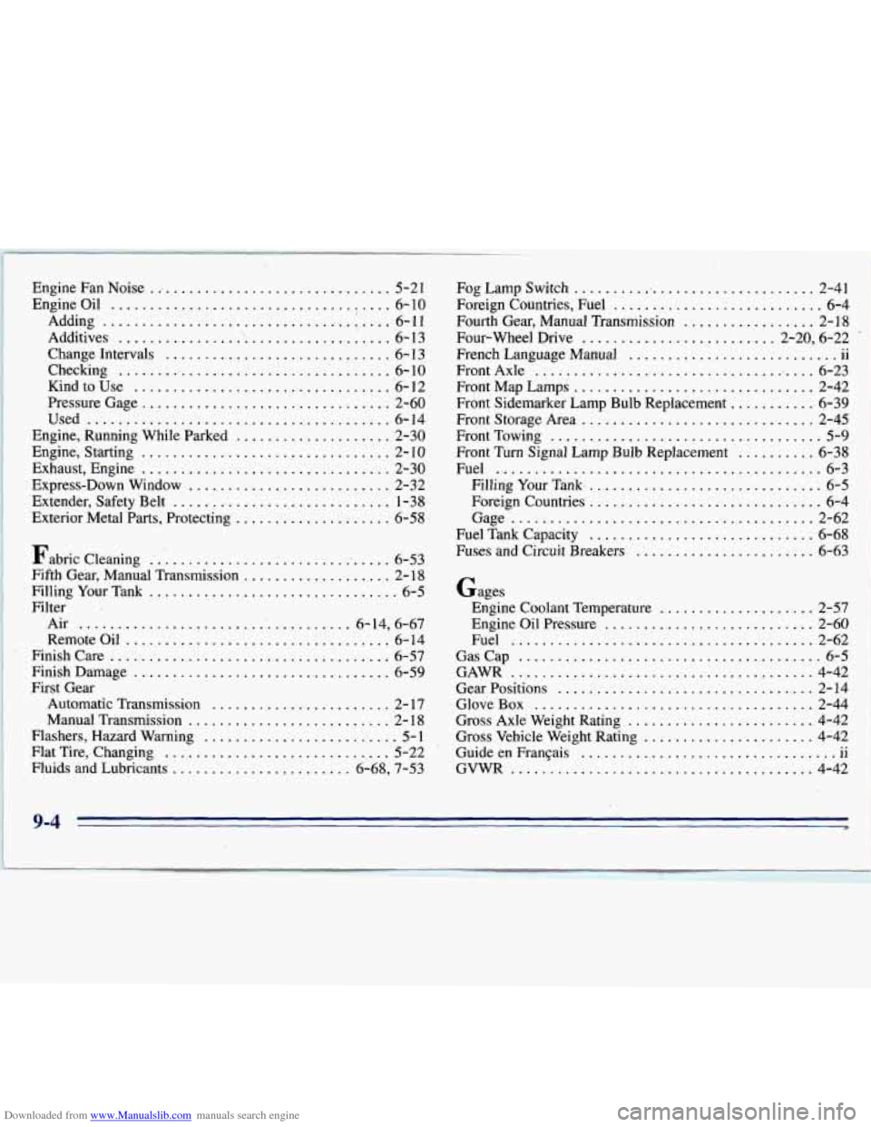 CHEVROLET S10 1996 2.G Owners Manual Downloaded from www.Manualslib.com manuals search engine Engine  Fan  Noise ................................ 5-2 1 
Engineoil .................................... 6-10 
Change  Intervals .............