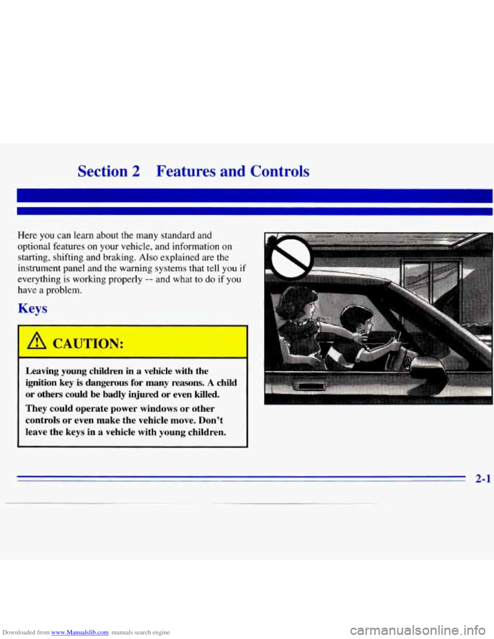 CHEVROLET S10 1996 2.G Owners Manual Downloaded from www.Manualslib.com manuals search engine Section 2 Features and Controls 
Here you can learn  about  the  many  standard  and 
optional features  on 
your vehicle, and  information  on