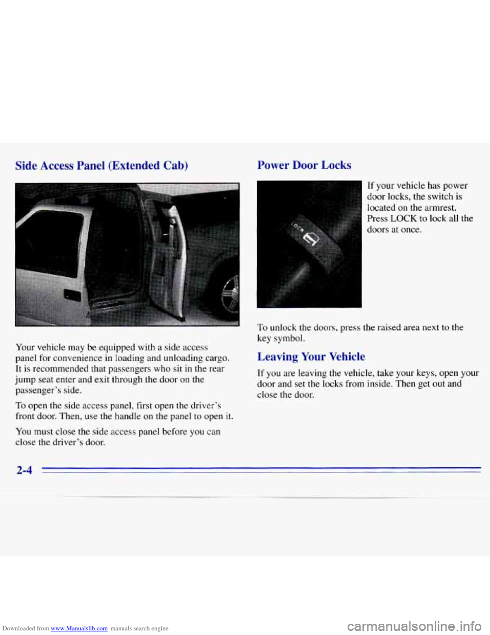 CHEVROLET S10 1996 2.G Owners Manual Downloaded from www.Manualslib.com manuals search engine Your vehicle  may  be  equipped with a side  access 
panel  for convenience  in loading  and  unloading  cargo. 
It  is  recommended  that  pas