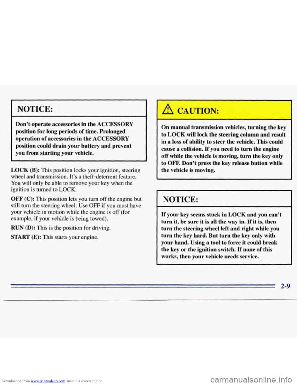 CHEVROLET S10 1996 2.G Owners Manual Downloaded from www.Manualslib.com manuals search engine NOTICE: 
Don’t operate  accessories  in  the  ACCESSORY 
position  for  long  periods 
of time. Prolonged 
operation  of accessories  in  the