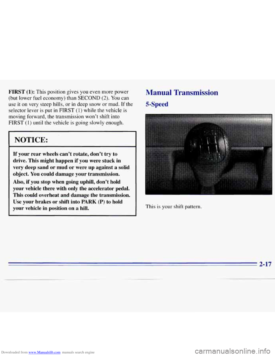 CHEVROLET S10 1996 2.G Owners Manual Downloaded from www.Manualslib.com manuals search engine FIRST (1): This position  gives you even  more  power 
(but  lower  fuel  economy) than 
SECOND (2). You can 
use it on very  steep hills, or i