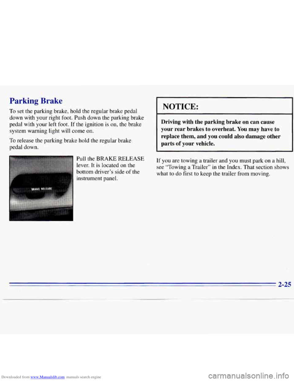 CHEVROLET S10 1996 2.G Owners Manual Downloaded from www.Manualslib.com manuals search engine Parking  Brake 
To set  the  parking brake,  hold the regular brake pedal 
down  with  your right  foot. Push  down the parking  brake 
pedal  