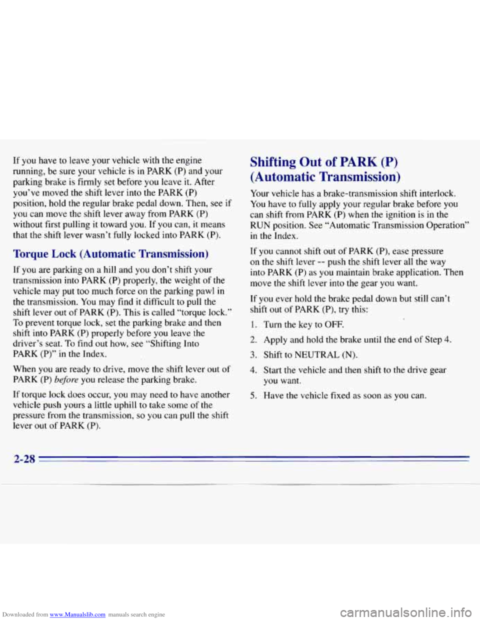 CHEVROLET S10 1996 2.G Owners Manual Downloaded from www.Manualslib.com manuals search engine If you have to leave your  vehicle  with  the  engine 
running,  be  sure your  vehicle 
is in  PARK  (P) and  your 
parking  brake  is firmly 