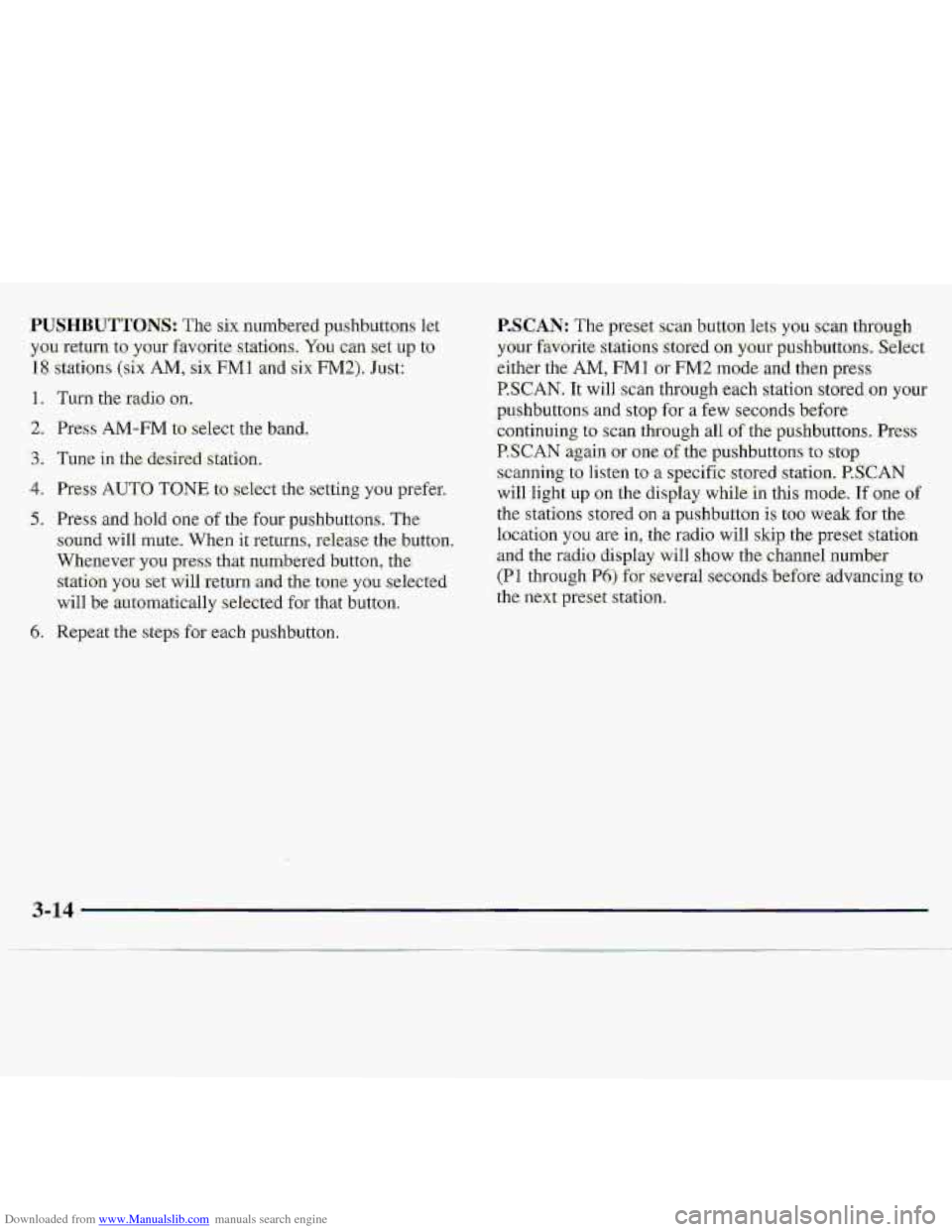 CHEVROLET S10 1997 2.G Owners Manual Downloaded from www.Manualslib.com manuals search engine PUSHBUTTOJW The six numbered pushbuttons let 
you return to:,your favorite s-tations. You can set up to 
18 stations (six AM, six FM1 and six F