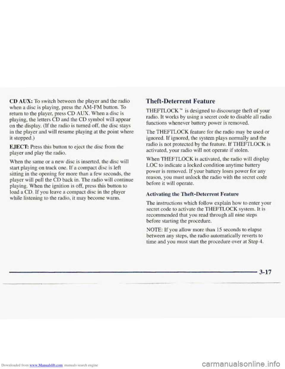 CHEVROLET S10 1997 2.G Owners Manual Downloaded from www.Manualslib.com manuals search engine THEFTLOCK is designed to distlourage theft -of .yo-ur 
radio.. It works by wing a secret cod9. to disable all m&o 
functions whenever batrery p
