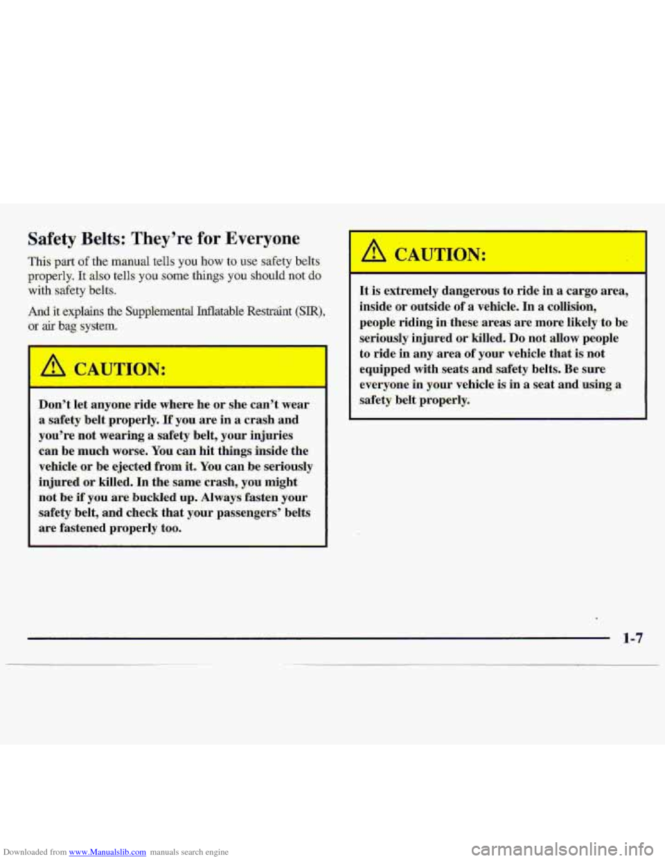 CHEVROLET S10 1997 2.G Owners Manual Downloaded from www.Manualslib.com manuals search engine Safety Bellts: They’re fo.r Ev.e-r,yone
This part of the manual tells you how to use safety belts
properly. It also tells you some thing CHEVROLET S10 1997 2.G Owners Manual Downloaded from www.Manualslib.com manuals search engine Safety Bellts: They’re fo.r Ev.e-r,yone
This part of the manual tells you how to use safety belts
properly. It also tells you some thing