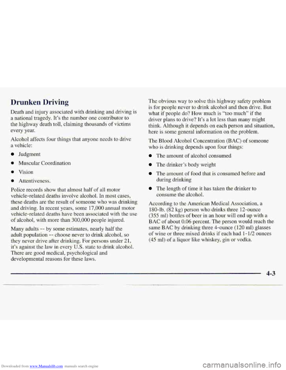 CHEVROLET S10 1997 2.G Owners Manual Downloaded from www.Manualslib.com manuals search engine Drunken Driving 
Death and injury asscxiated  with drinking md driving is 
a nati0n.a.l  .tragedy. 11s the. riumber one c6ntjribLttor tQ 
the 