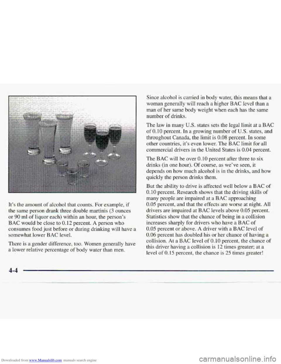 CHEVROLET S10 1997 2.G Owners Manual Downloaded from www.Manualslib.com manuals search engine It% the- amount of alcohol that counts For. example, if
the same person drank three double martiriis (3- ounces-
or 90 ml of liquor-each) wi CHEVROLET S10 1997 2.G Owners Manual Downloaded from www.Manualslib.com manuals search engine It% the- amount of alcohol that counts For. example, if
the same person drank three double martiriis (3- ounces-
or 90 ml of liquor-each) wi