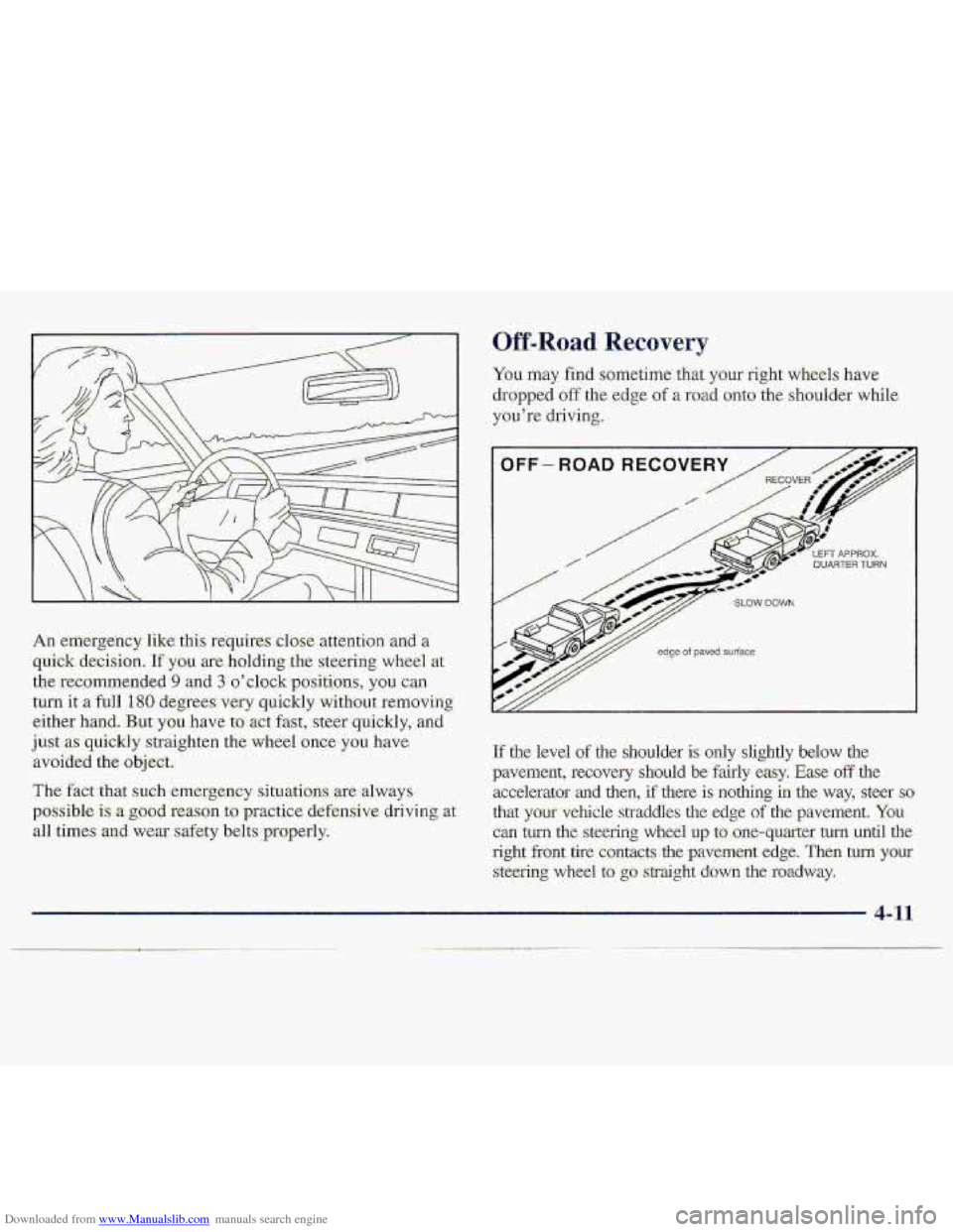 CHEVROLET S10 1997 2.G Owners Manual Downloaded from www.Manualslib.com manuals search engine An eri~rgency like this requires t10 ,attintion .arid a
quick decision. 1fy.0~1 are. holding the steering wheel at
the rec,omme,nded-9 and CHEVROLET S10 1997 2.G Owners Manual Downloaded from www.Manualslib.com manuals search engine An eri~rgency like this requires t10 ,attintion .arid a
quick decision. 1fy.0~1 are. holding the steering wheel at
the rec,omme,nded-9 and