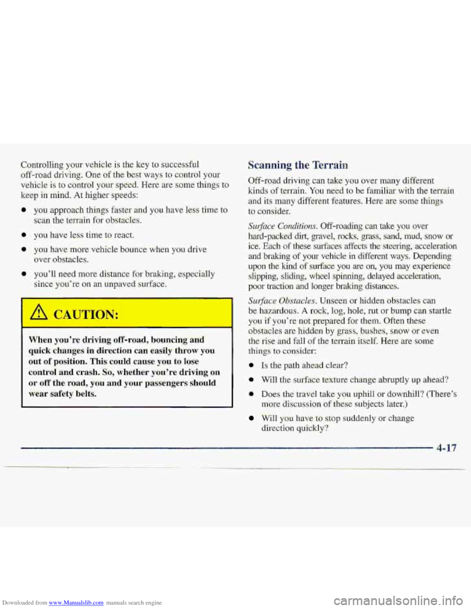 CHEVROLET S10 1997 2.G Owners Manual Downloaded from www.Manualslib.com manuals search engine 0
0
0
you approach thgs faster and you h.ave less time to
scan the terrain f&- obstacles.
you. h.ave Tess time to react..
you have more v CHEVROLET S10 1997 2.G Owners Manual Downloaded from www.Manualslib.com manuals search engine 0
0
0
you approach thgs faster and you h.ave less time to
scan the terrain f&- obstacles.
you. h.ave Tess time to react..
you have more v