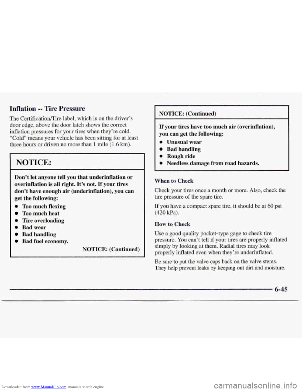 CHEVROLET S10 1997 2.G Owners Manual Downloaded from www.Manualslib.com manuals search engine Inflation -- Tire Pressure 
The CertificationlTire  label, which  is on the driver’s 
door edge, .above  .the door  latch shows the correct 
