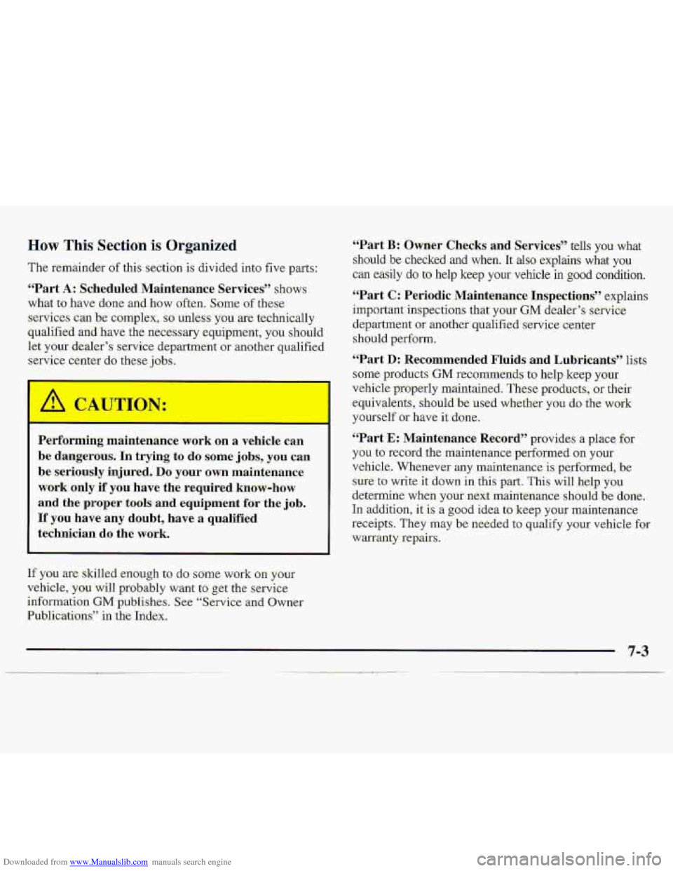 CHEVROLET S10 1997 2.G Owners Manual Downloaded from www.Manualslib.com manuals search engine H0.w This Section is Organized 
The remainder of this  section  is divided into five parts: 
“Part A: Scheduled Maintenance Services’’ sh