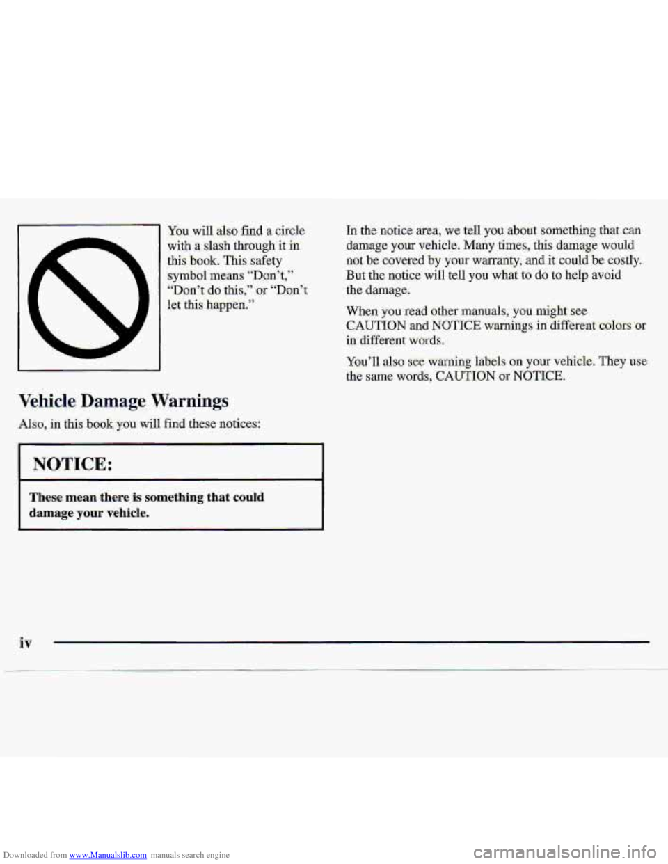 CHEVROLET S10 1997 2.G Owners Manual Downloaded from www.Manualslib.com manuals search engine Y6u will.also  find a circle 
with  a slash through  it 
in 
this book. This safety 
symbol 
.means. “D~dt,” 
“Don’t 
do this,”  or 