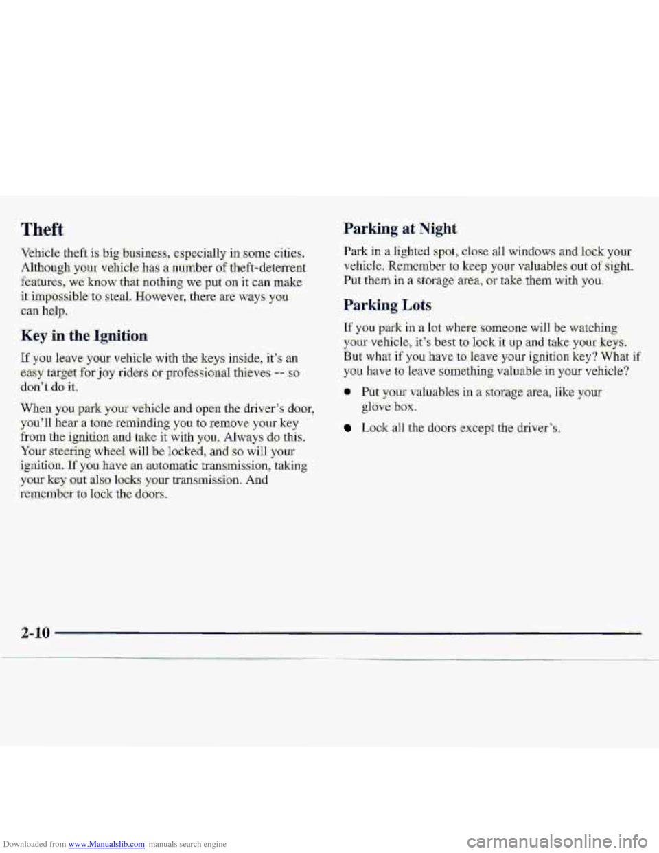 CHEVROLET S10 1997 2.G Owners Manual Downloaded from www.Manualslib.com manuals search engine Theft, Parking at Mght
Vehicle theft isbig Business, especially in.some cities,
Although your vehicle has a number of theft-detefren’t CHEVROLET S10 1997 2.G Owners Manual Downloaded from www.Manualslib.com manuals search engine Theft, Parking at Mght
Vehicle theft isbig Business, especially in.some cities,
Although your vehicle has a number of theft-detefren’t