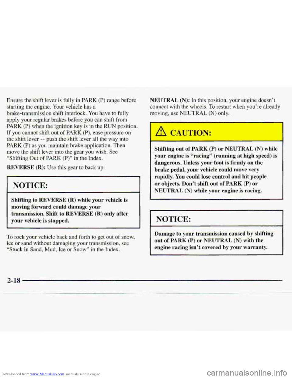 CHEVROLET S10 1997 2.G Owners Manual Downloaded from www.Manualslib.com manuals search engine NOTICE: 
-Shifting tu REVERSE (R) wh’ilcrymr whide is 
moving 
forward codd damage your 
tran&issio.n.  Shift to REVERa (,R) only -after 
you