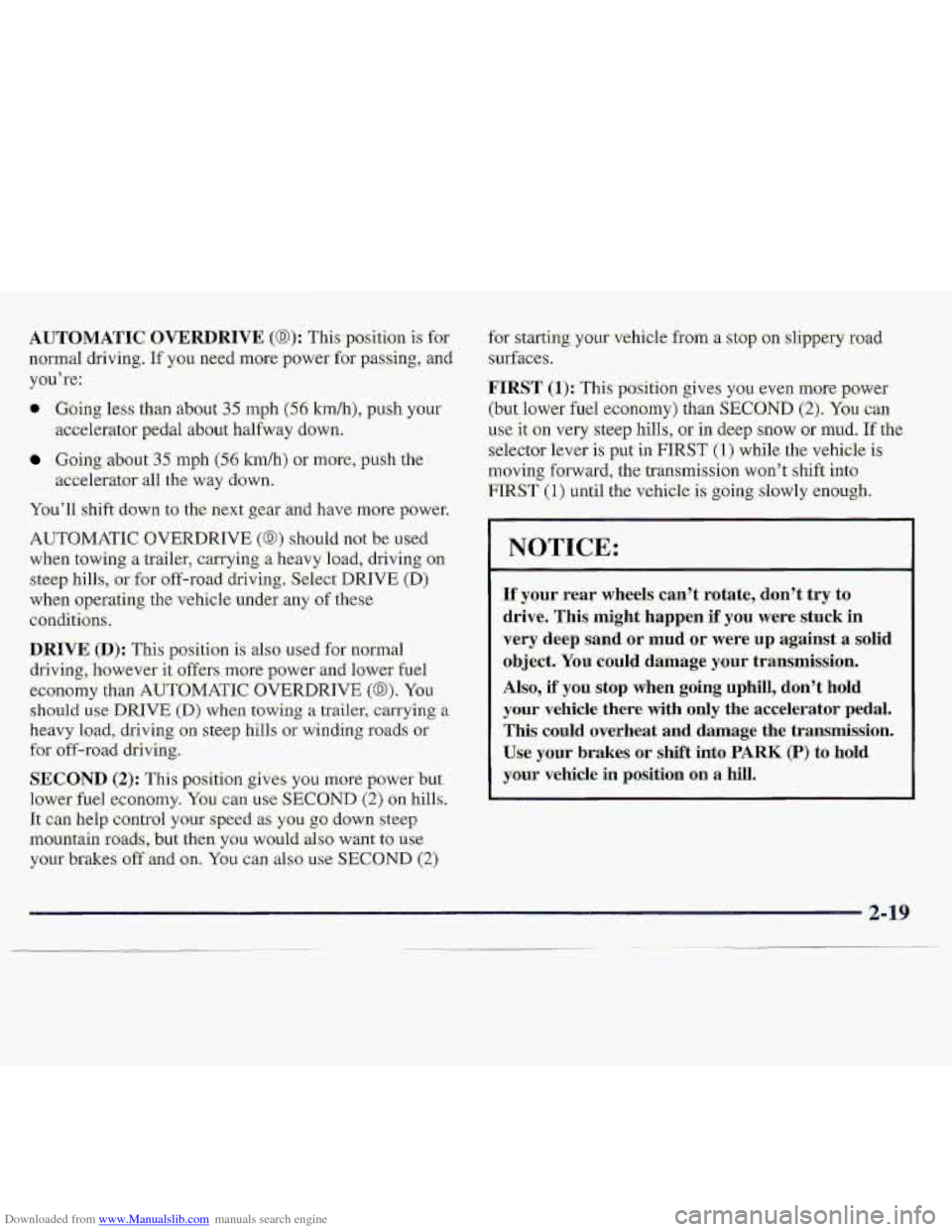 CHEVROLET S10 1997 2.G Owners Manual Downloaded from www.Manualslib.com manuals search engine AUT-OMATIC OVERDRIVE (@): This yosition is for
normal driving. If y.ou need more :power for passing, and
yodre:
(r, GQing less than about 35 CHEVROLET S10 1997 2.G Owners Manual Downloaded from www.Manualslib.com manuals search engine AUT-OMATIC OVERDRIVE (@): This yosition is for
normal driving. If y.ou need more :power for passing, and
yodre:
(r, GQing less than about 35