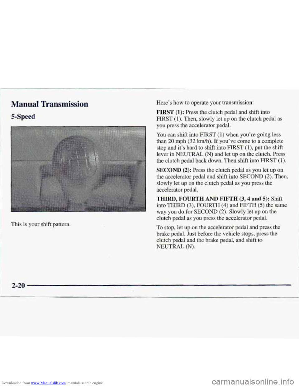 CHEVROLET S10 1997 2.G Owners Manual Downloaded from www.Manualslib.com manuals search engine I 
Manual Transmission 
This is your shift pattern. 
i. 
2120 E .-   