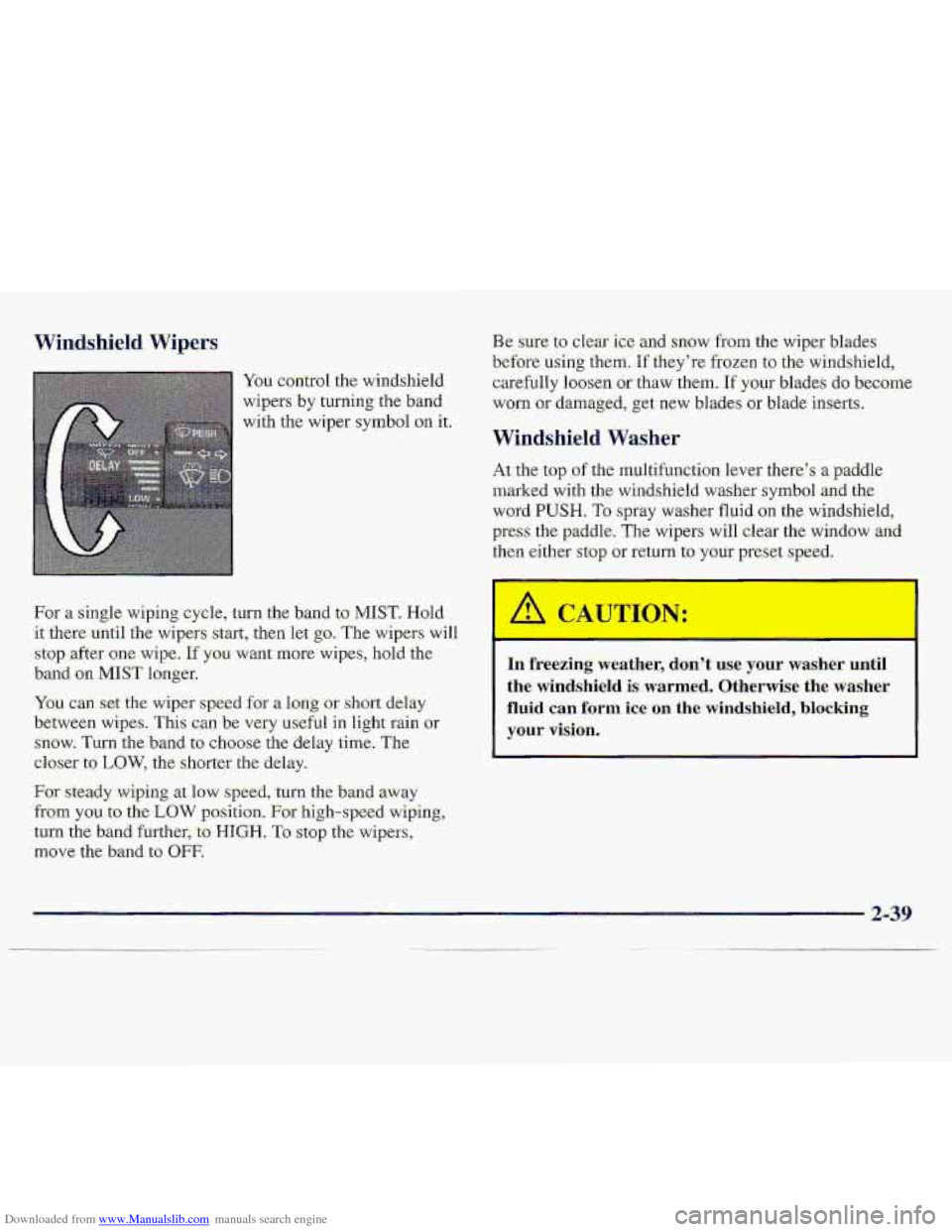 CHEVROLET S10 1997 2.G Owners Manual Downloaded from www.Manualslib.com manuals search engine Windshield. Wipers
You control the windshield
wipers
by twning the band
with the wiper
symbol on it.
For
a single wiping. cycle, tur CHEVROLET S10 1997 2.G Owners Manual Downloaded from www.Manualslib.com manuals search engine Windshield. Wipers
You control the windshield
wipers
by twning the band
with the wiper
symbol on it.
For
a single wiping. cycle, tur