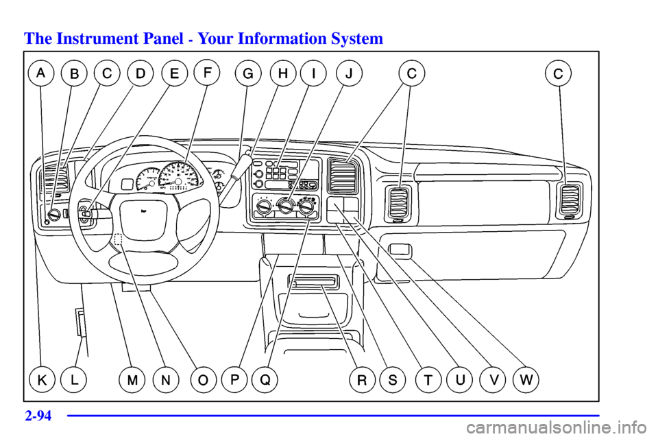 CHEVROLET SILVERADO 2002 1.G Owners Manual 2-94
The Instrument Panel - Your Information System 