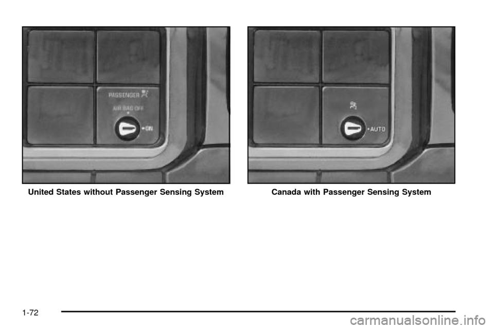 CHEVROLET SILVERADO 2003 1.G Owners Manual United States without Passenger Sensing SystemCanada with Passenger Sensing System
1-72 