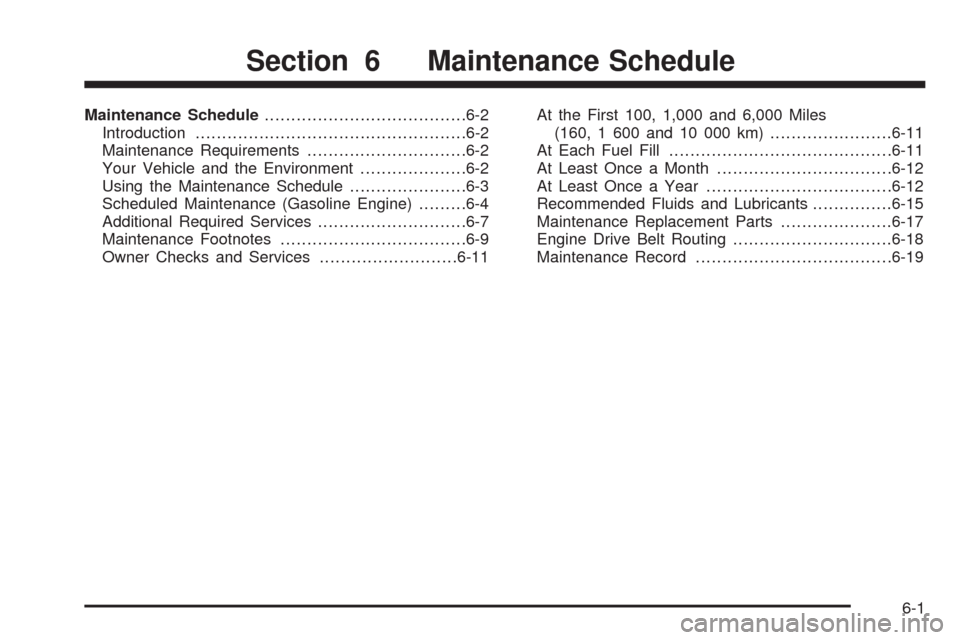 CHEVROLET SILVERADO 2009 2.G Owners Manual Maintenance Schedule......................................6-2
Introduction...................................................6-2
Maintenance Requirements..............................6-2
Your Vehicle CHEVROLET SILVERADO 2009 2.G Owners Manual Maintenance Schedule......................................6-2
Introduction...................................................6-2
Maintenance Requirements..............................6-2
Your Vehicle