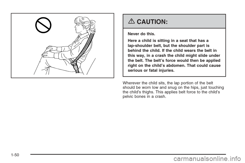 CHEVROLET SUBURBAN 2006 9.G Owners Manual {CAUTION:
Never do this.
Here a child is sitting in a seat that has a
lap-shoulder belt, but the shoulder part is
behind the child. If the child wears the belt in
this way, in a crash the child might 