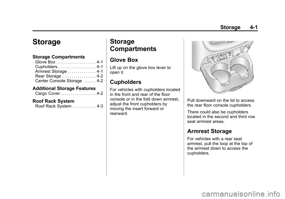 CHEVROLET SUBURBAN 2012 10.G Owners Manual Black plate (1,1)Chevrolet Tahoe/Suburban Owner Manual - 2012
Storage 4-1
Storage
Storage Compartments
Glove Box . . . . . . . . . . . . . . . . . . . . 4-1
Cupholders . . . . . . . . . . . . . . . . 