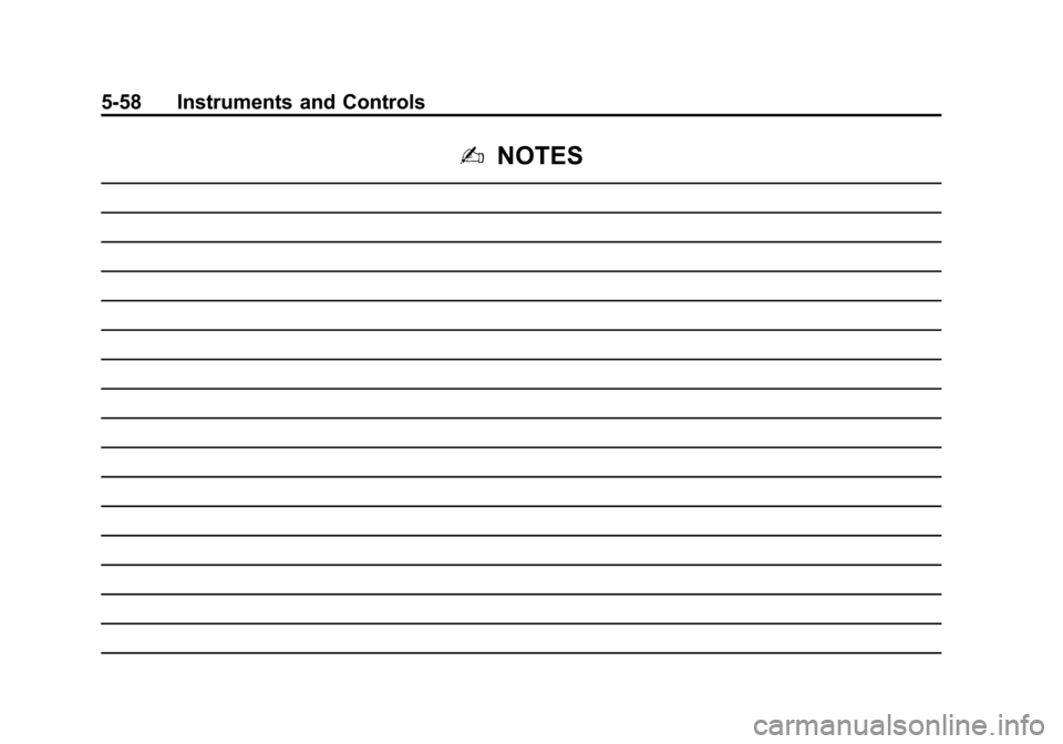 CHEVROLET SUBURBAN 2014 10.G Owners Manual (58,1)Chevrolet Tahoe/Suburban Owner Manual (GMNA-Localizing-U.S./Canada/
Mexico-6081502) - 2014 - crc2 - 9/17/13
5-58 Instruments and Controls
2NOTES 