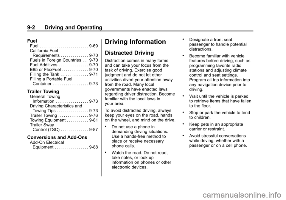 CHEVROLET SUBURBAN 2015 11.G Owners Manual Black plate (2,1)Chevrolet 2015i Tahoe/Suburban Owner Manual (GMNA-Localizing-U.S./
Canada/Mexico-8431502) - 2015 - crc - 1/12/15
9-2 Driving and Operating
Fuel
Fuel . . . . . . . . . . . . . . . . . 