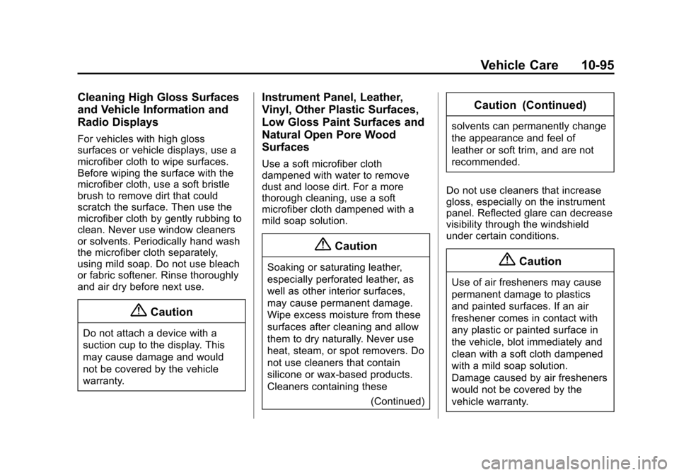 CHEVROLET SUBURBAN 2015 11.G Owners Manual Black plate (95,1)Chevrolet 2015i Tahoe/Suburban Owner Manual (GMNA-Localizing-U.S./
Canada/Mexico-8431502) - 2015 - crc - 1/12/15
Vehicle Care 10-95
Cleaning High Gloss Surfaces
and Vehicle Informati