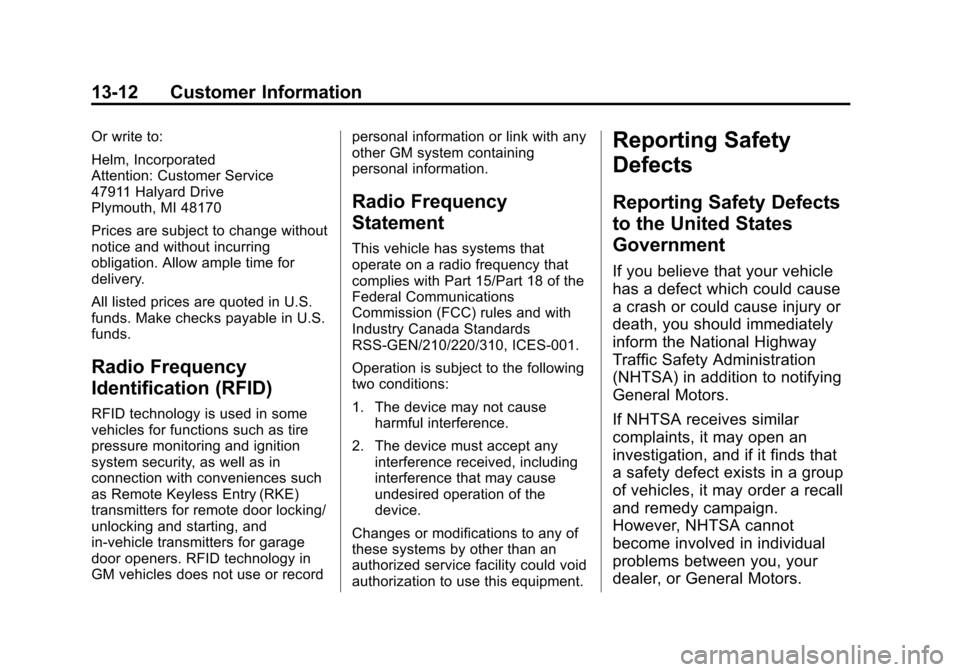 CHEVROLET SUBURBAN 2015 11.G Owners Manual Black plate (12,1)Chevrolet 2015i Tahoe/Suburban Owner Manual (GMNA-Localizing-U.S./
Canada/Mexico-8431502) - 2015 - crc - 1/12/15
13-12 Customer Information
Or write to:
Helm, Incorporated
Attention: