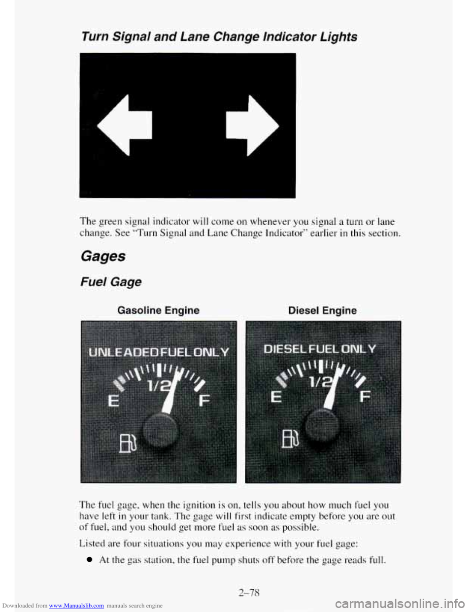 CHEVROLET TAHOE 1995 1.G Owners Manual Downloaded from www.Manualslib.com manuals search engine Turn Signal  and  Lane Change lndicator Lights 
The green  signal indicator will come  on whenever  you signal  a turn  or lane 
change.  See 
