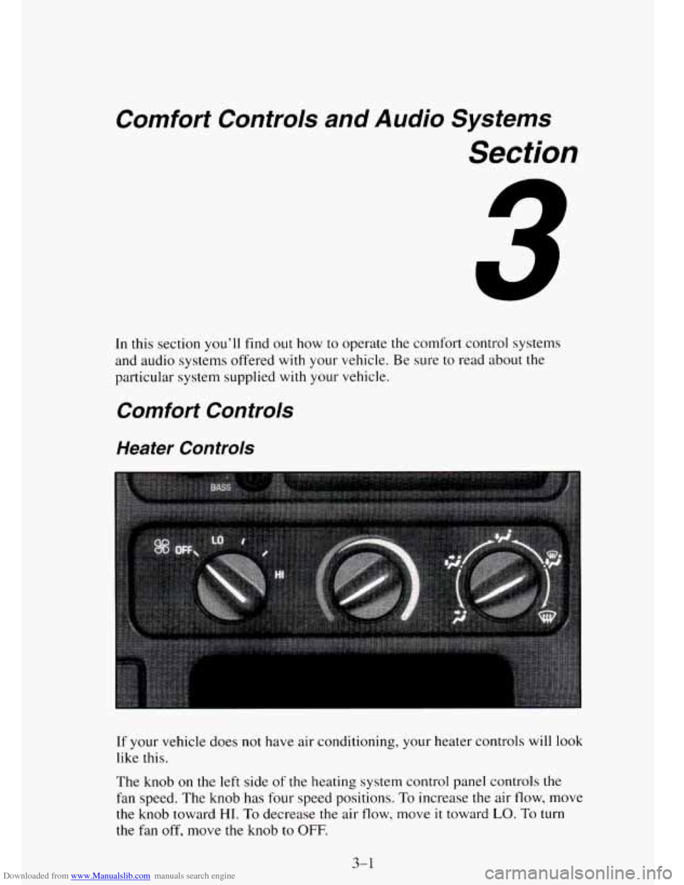 CHEVROLET TAHOE 1995 1.G Owners Manual Downloaded from www.Manualslib.com manuals search engine Comfort  Controls  and  Audio  Systems 
Section 
In this section you’ll find out how to operate  the comfort control  systems 
and  audio  sy