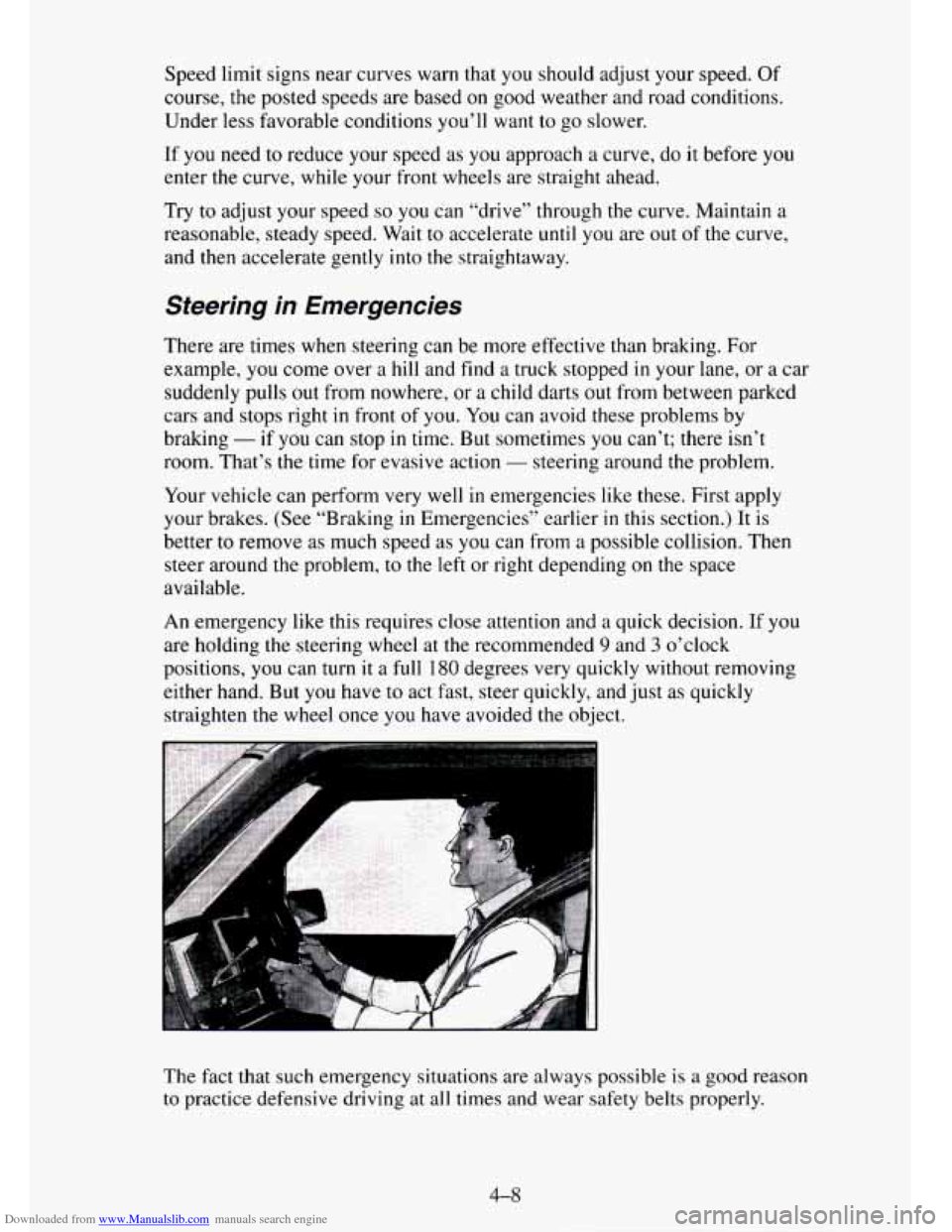 CHEVROLET TAHOE 1995 1.G Owners Manual Downloaded from www.Manualslib.com manuals search engine Speed limit signs near curves  warn that you  should adjust your  speed. Of 
course, the posted  speeds  are  based on good weather and road co