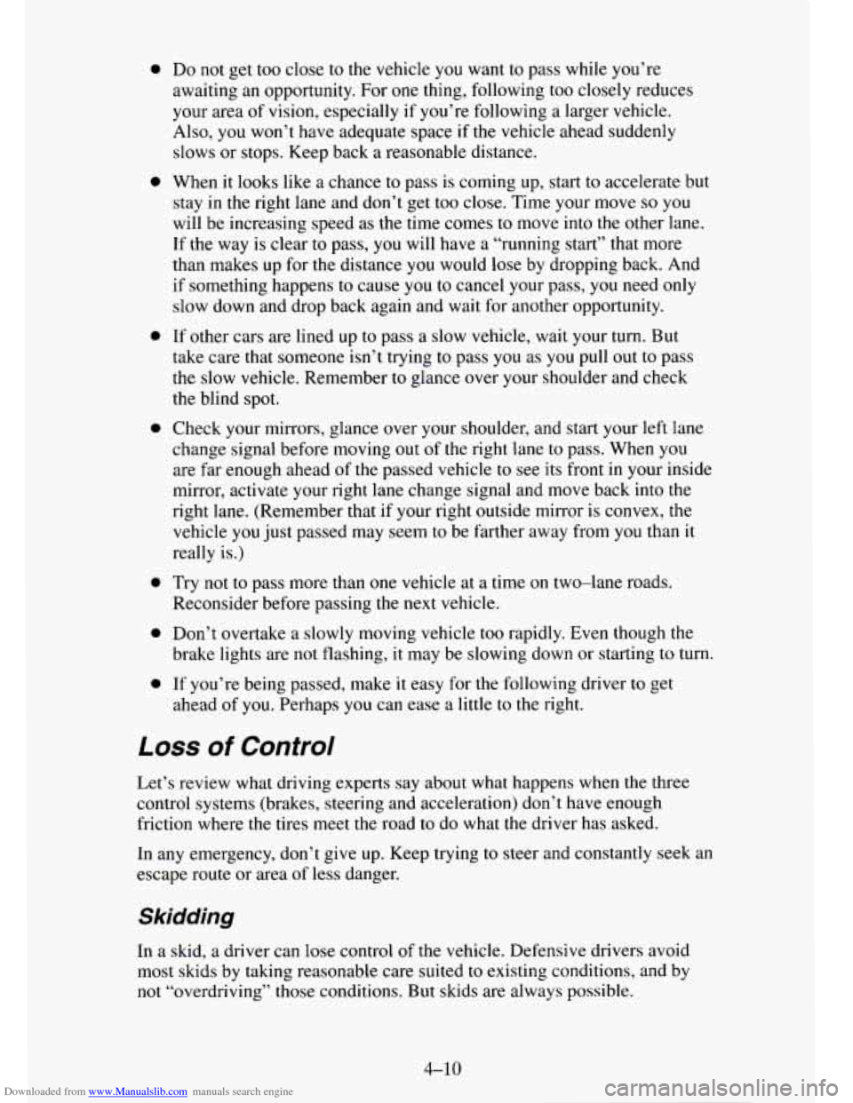 CHEVROLET TAHOE 1995 1.G Owners Manual Downloaded from www.Manualslib.com manuals search engine 0 
0 
0 
0 
0 
0 
0 
Do not get too close to the vehicle you want to pass while you’re 
awaiting  an opportunity. For 
one thing, following  