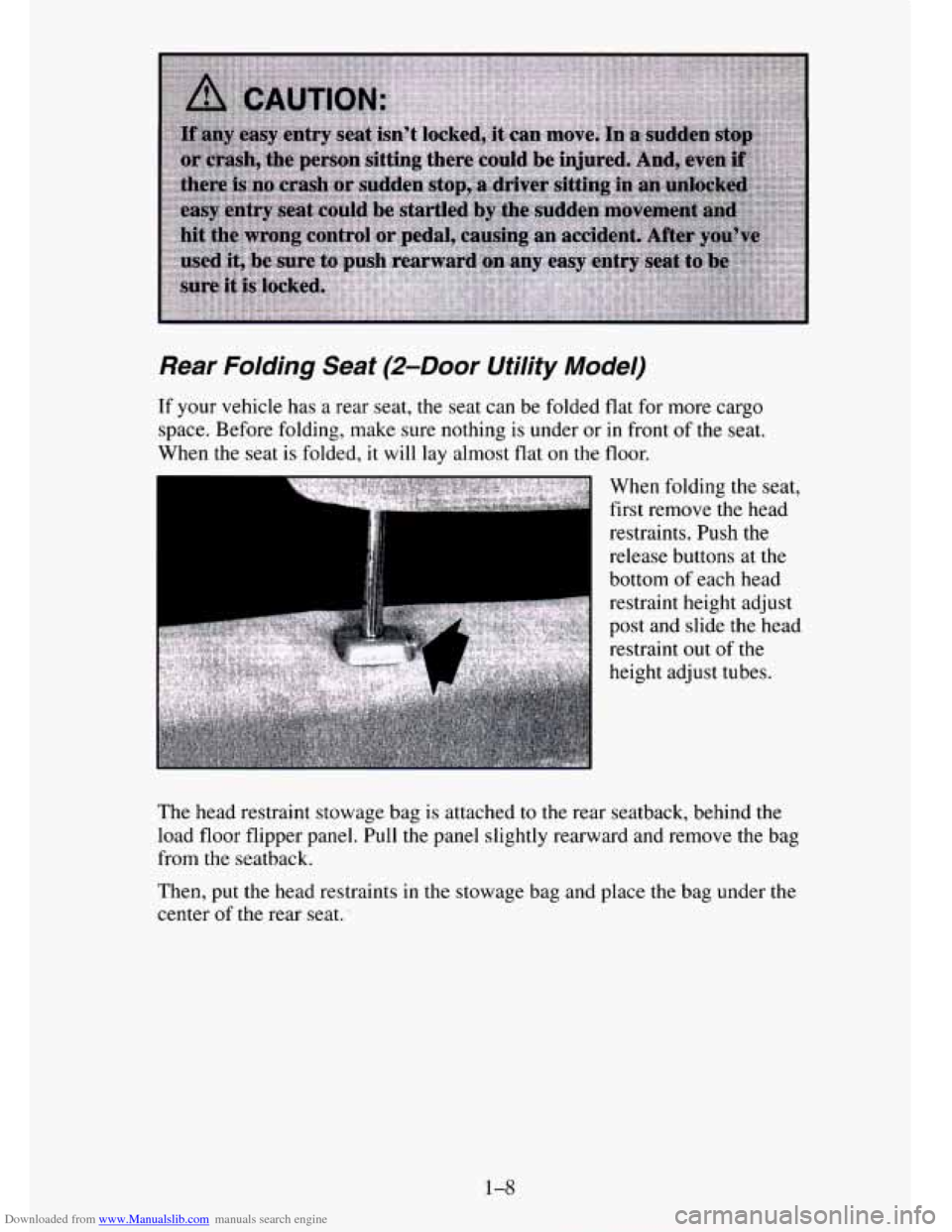 CHEVROLET TAHOE 1995 1.G Owners Manual Downloaded from www.Manualslib.com manuals search engine Rear  Folding  Seat (2-Door Utility Model) 
If your vehicle has a rear  seat,  the seat can  be folded  flat  for  more cargo 
space. Before  f
