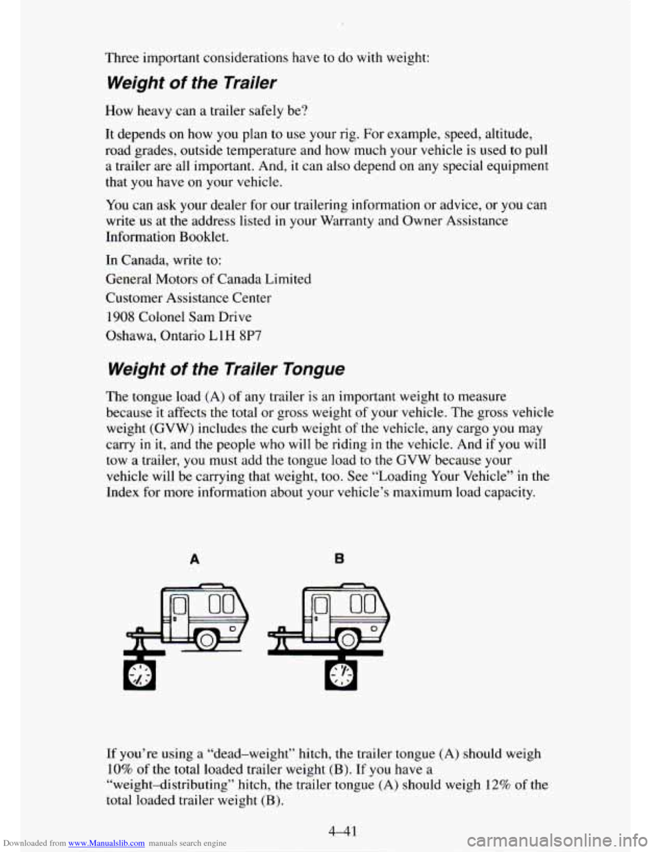 CHEVROLET TAHOE 1995 1.G Owners Manual Downloaded from www.Manualslib.com manuals search engine Three important  considerations  have to do  with  weight: 
Weight of the  Trailer 
How heavy can  a  trailer safely be? 
It  depends  on how  