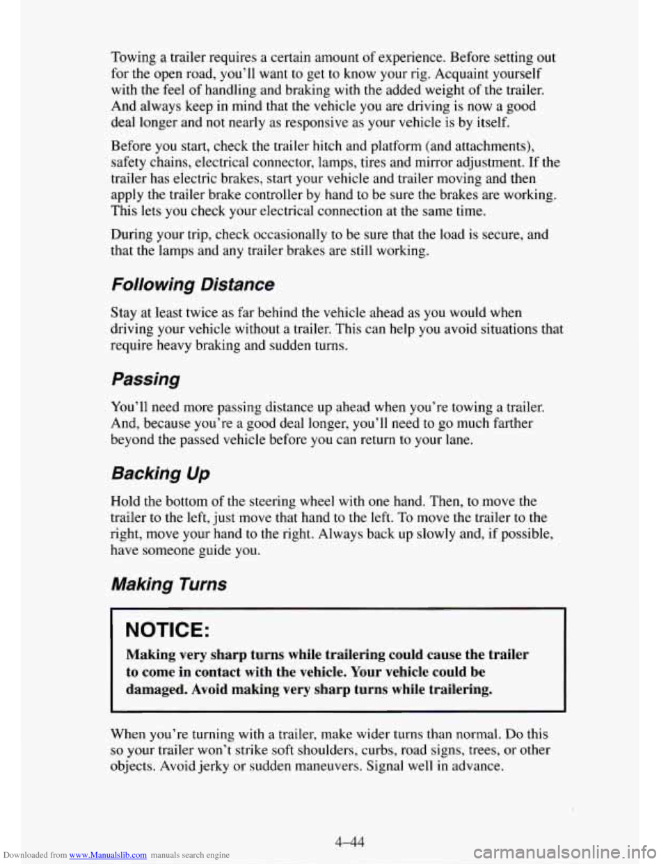 CHEVROLET TAHOE 1995 1.G Owners Manual Downloaded from www.Manualslib.com manuals search engine Towing a trailer requires a certain amount  of experience.  Before setting  out 
for  the  open road, 
you’ll want to get to know your  rig. 