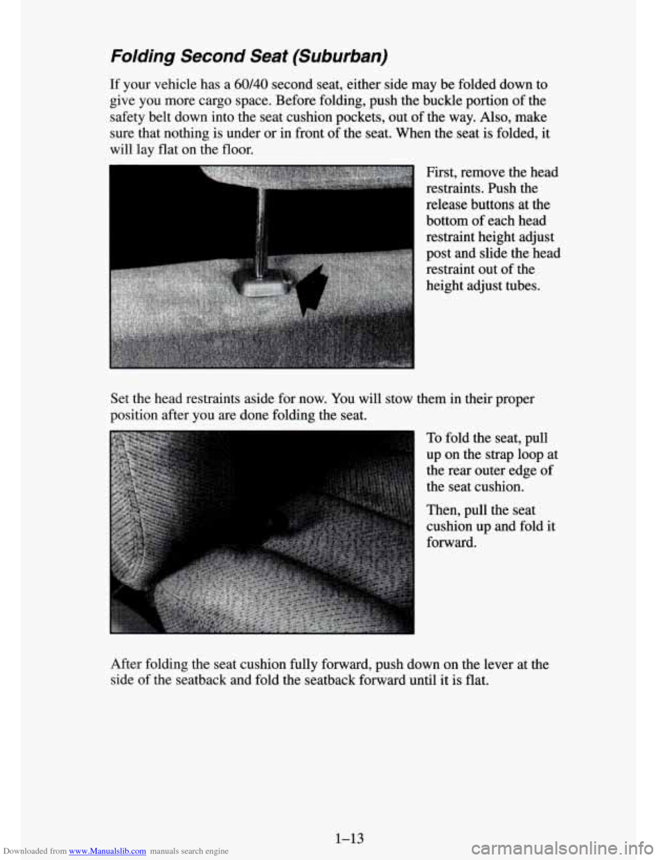 CHEVROLET TAHOE 1995 1.G Owners Manual Downloaded from www.Manualslib.com manuals search engine Folding  Second  Seat (Suburban) 
If your  vehicle  has a 60/40 second seat,  either  side  may be  folded  down  to 
give  you more  cargo  sp