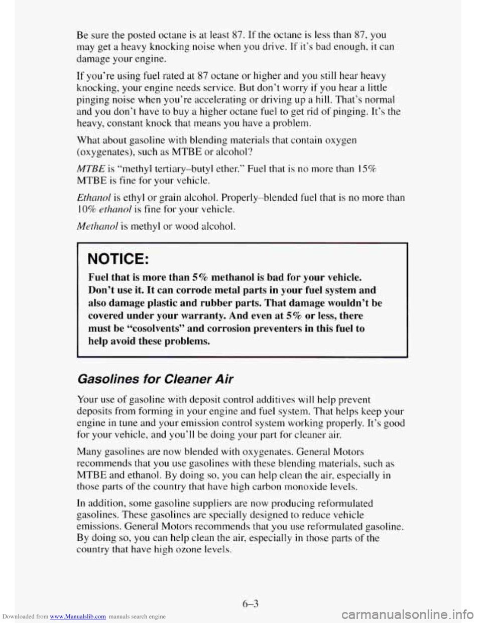 CHEVROLET TAHOE 1995 1.G Owners Manual Downloaded from www.Manualslib.com manuals search engine Be sure the posted  octane  is at  least 87. If the  octane  is less than 87, you 
may  get a heavy knocking  noise  when  you drive. 
If it’