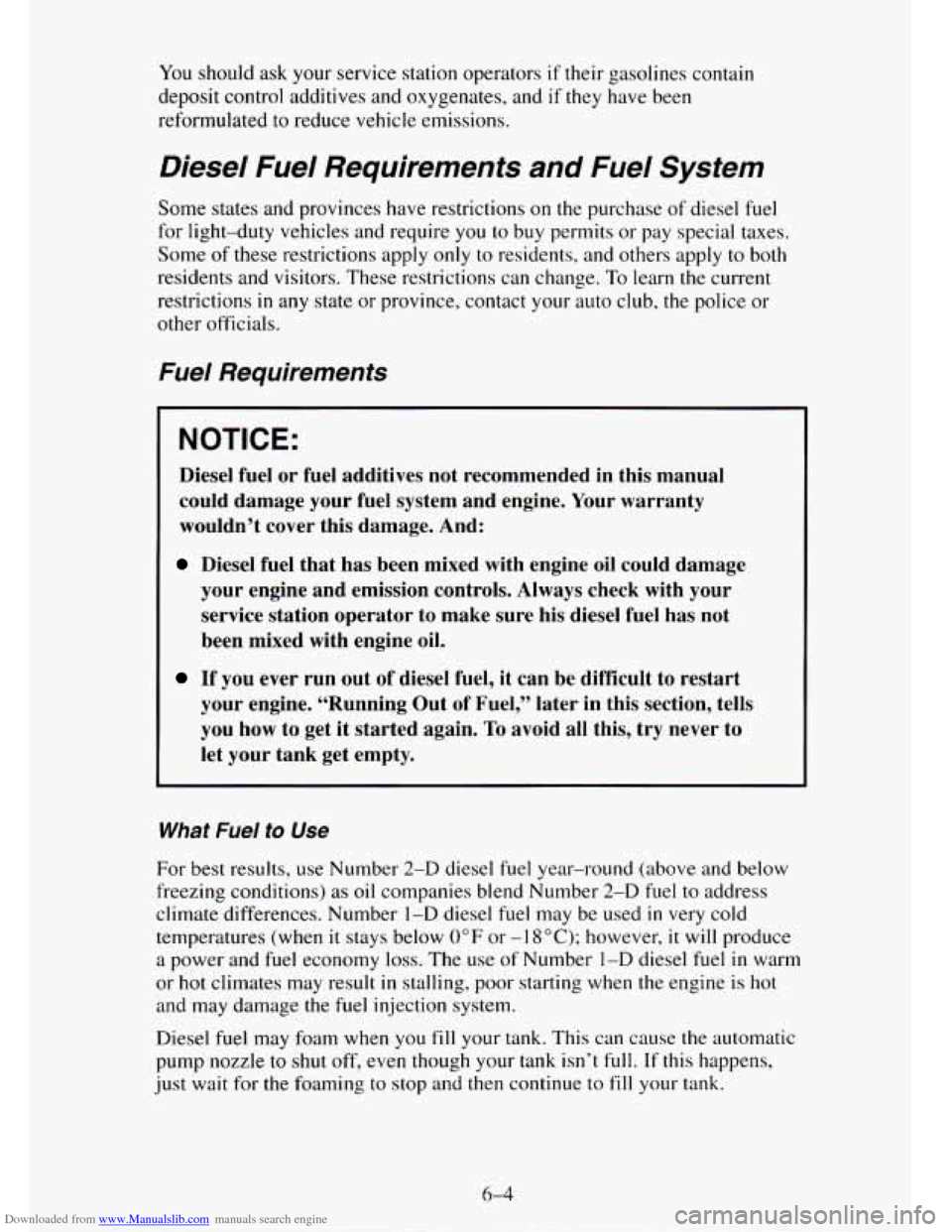 CHEVROLET TAHOE 1995 1.G Owners Manual Downloaded from www.Manualslib.com manuals search engine You should ask your  service  station operators if their gasolines contain 
deposit  control additives  and oxygenates, and 
if they have  been