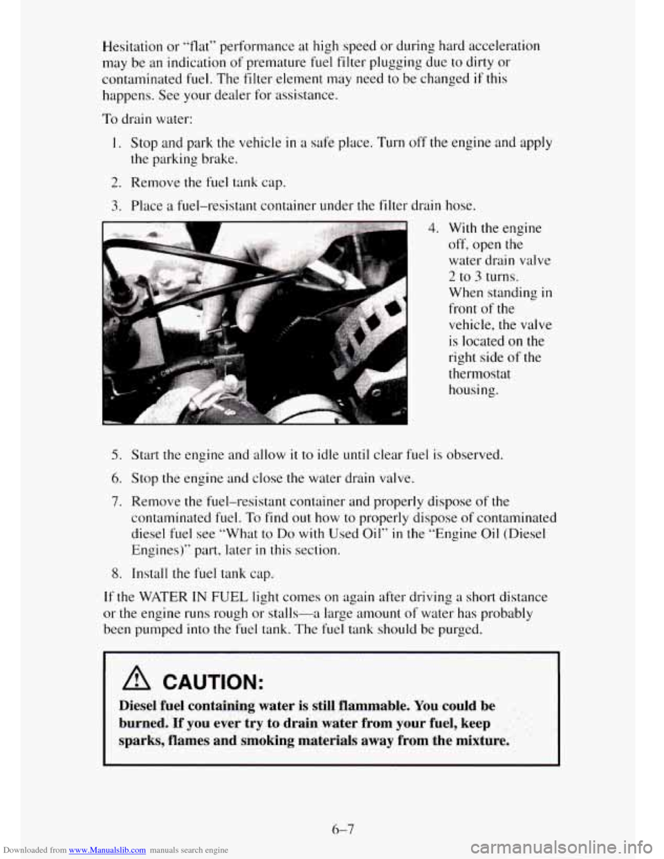 CHEVROLET TAHOE 1995 1.G Owners Manual Downloaded from www.Manualslib.com manuals search engine Hesitation or “flat” performance at  high speed or  during  hard acceleration 
may  be  an  indication of premature  fuel  filter plugging 