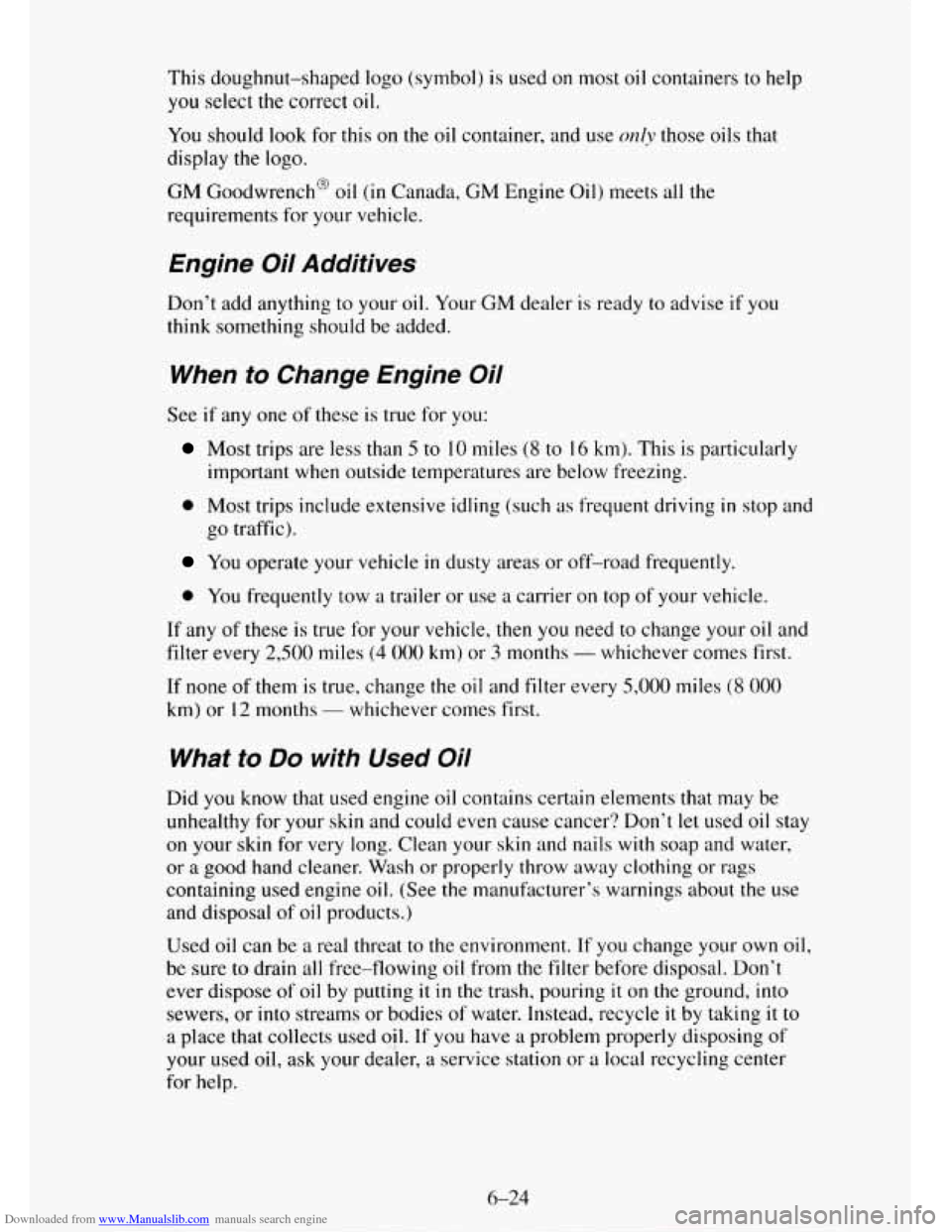 CHEVROLET TAHOE 1995 1.G Owners Manual Downloaded from www.Manualslib.com manuals search engine This doughnut-shaped  logo  (symbol) is used  on most oil containers  to  help 
you select the correct oil. 
You  should 
look for this on the 