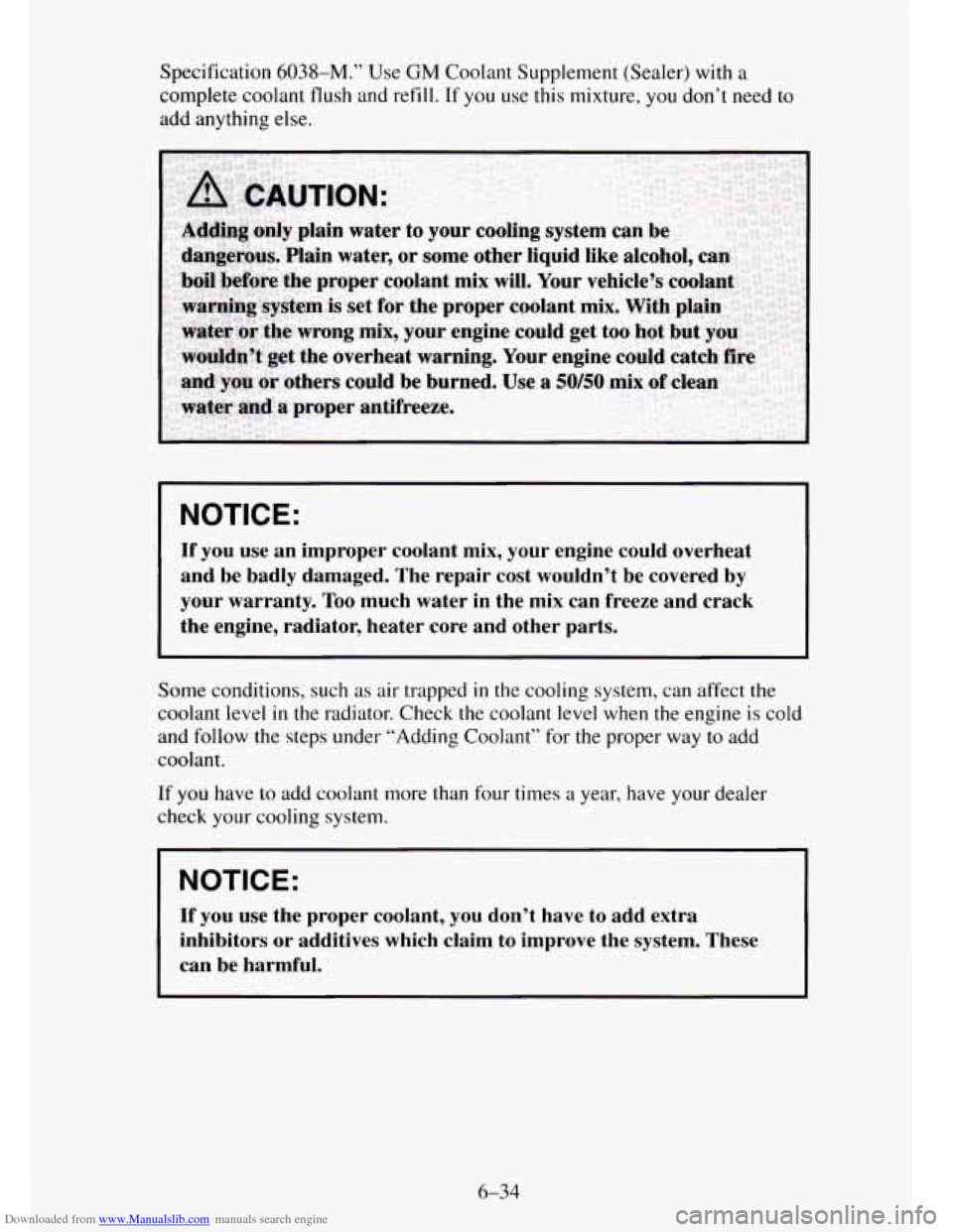 CHEVROLET TAHOE 1995 1.G Owners Manual Downloaded from www.Manualslib.com manuals search engine Specification 6038-M.” Use GM Coolant Supplement (Sealer) with a 
complete  coolant flush and refill.  If 
you use this mixture, you don’t 