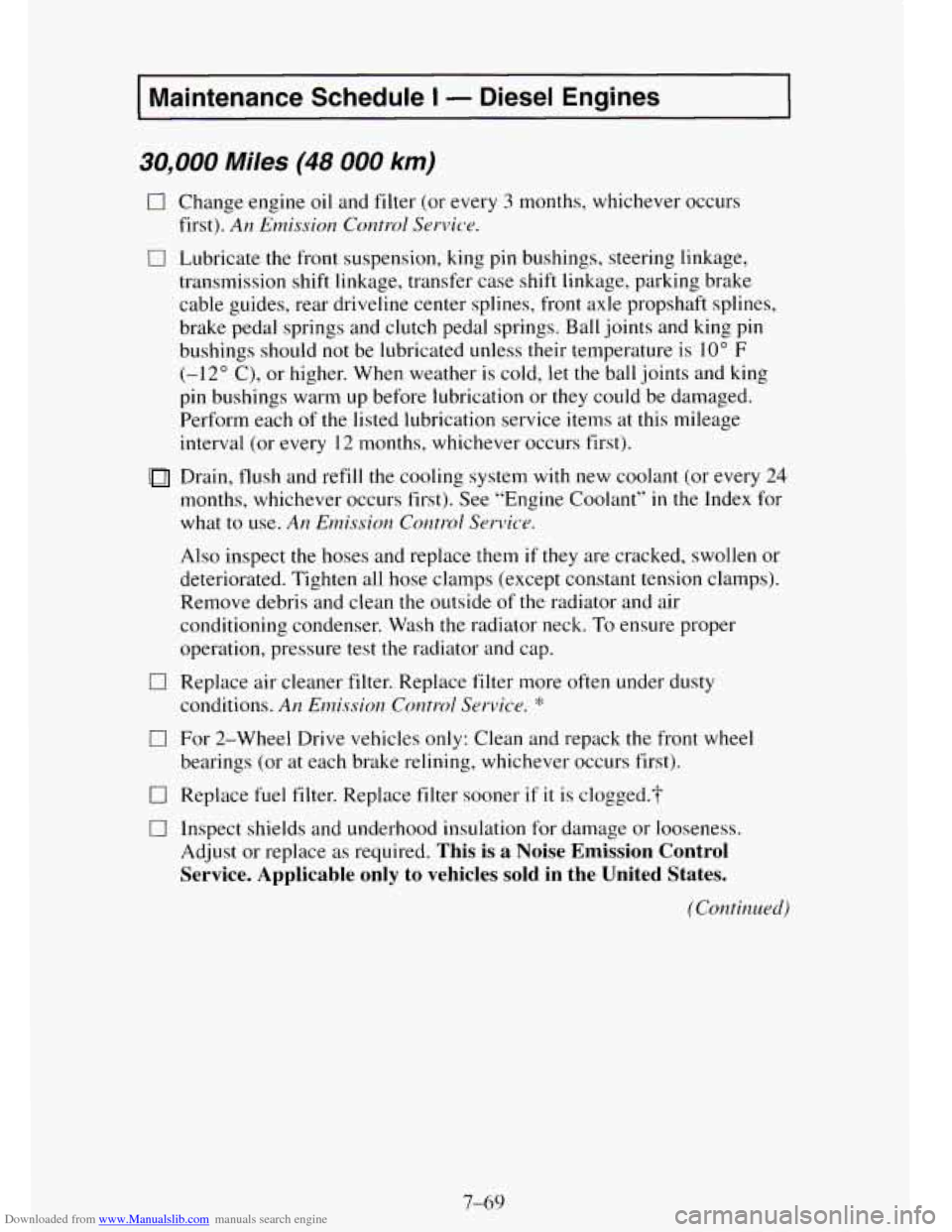 CHEVROLET TAHOE 1995 1.G Owners Manual Downloaded from www.Manualslib.com manuals search engine I Maintenance Schedule I - Diesel  Engines I 
30,000 Miles (48 000 km) 
0 Change engine oil and  filter (or every 3 months,  whichever  occurs 