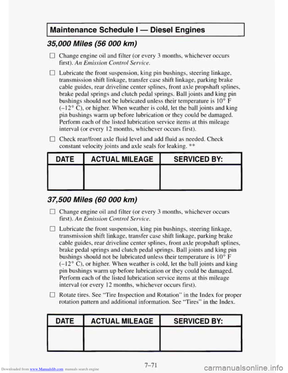 CHEVROLET TAHOE 1995 1.G Owners Manual Downloaded from www.Manualslib.com manuals search engine I Maintenance  Schedule I - Diesel  Engines I 
35,000 Miles (56 000 km) 
0 Change  engine oil and filter  (or  every 3 months, whichever  occur